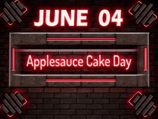 04 June, Applesauce Cake Day, Neon Text Effect on bricks Background