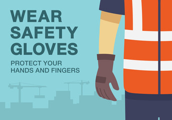 Workplace golden safety rule. Wear safety gloves, protect your hands and fingers. Use personal protective equipment. Flat vector illustration template.