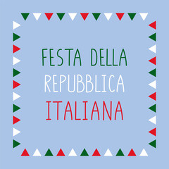 Fototapeta na wymiar Festa della Repubblica Italiana. Italy Republic Day concept.
