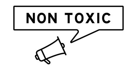 Megaphone icon with speech bubble in word non toxic on white background
