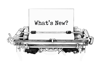 What's New? text written by an old typewriter on white sheet