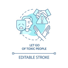 Let go of toxic people turquoise concept icon. Step to self love abstract idea thin line illustration. Get rid of toxicity. Isolated outline drawing. Editable stroke. Arial, Myriad Pro-Bold fonts used