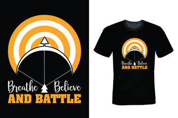 Breathe believe and battle, Archery T shirt design, vintage, typography