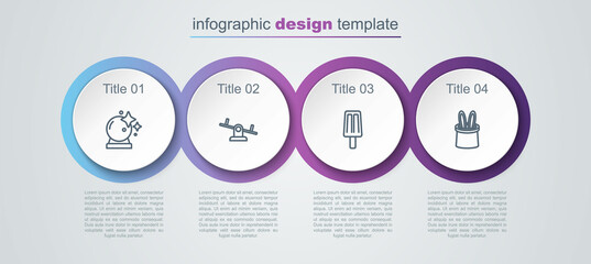 Set line Magic ball, Seesaw, Ice cream and Magician hat and rabbit ears. Business infographic template. Vector