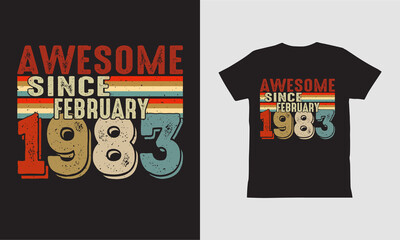 Awesome since February 1983 T shirt Design.