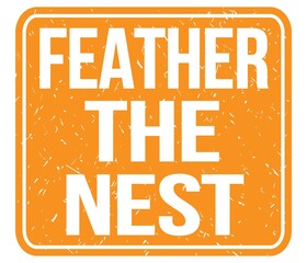 FEATHER THE NEST, text written on orange stamp sign