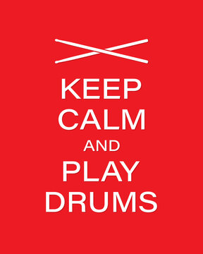 Play Drums vector banner template. Keep calm and play drums text with drumsticks on red background. Vector illustration EPS 10
