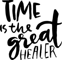 Time is the great healer. Hand drawn modern dry brush lettering. Typography design template.