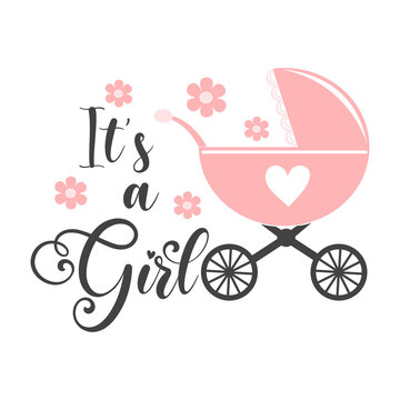 It’s a girl inspirational slogan inscription. Newborn Baby quotes. Vector Illustration for prints on t-shirts and bags, posters, cards. Isolated on white background. Baby girl quotes