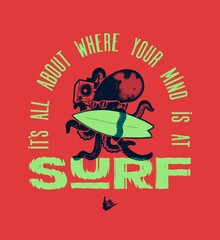 Octopus surfing. Octopus character with boombox and surfboard. Surfing typography silkscreen t-shirt print vector illustration.