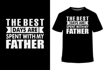 Father's Day T-shirt, Dad T-shirt, Gift for Dad, Gift From a Daughter, Apparel Design, Typography T-shirt, Vector