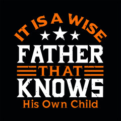 Dad quotes typography t-shirt designs premium vector for father's day