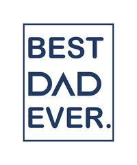 Best dad ever best friend for life dad t-shirt design
