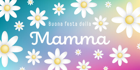 Italian text : Buona festa della Mamma, with many white flowers on a colorful background
