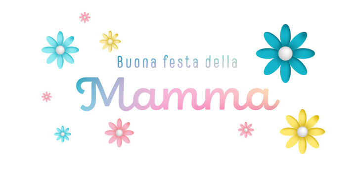 Italian text : Buona festa della Mamma, with colorful flowers on a white background
