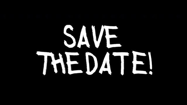 save the date word - Hand drawn animated wiggle . Two color - black and white. 2d typographic doodle animation. High resolution 4K.