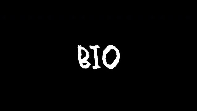 Bio word - Hand drawn animated wiggle . Two color - black and white. 2d typographic doodle animation. High resolution 4K.