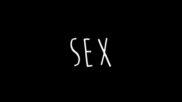 sex word - Hand drawn animated wiggle . Two color - black and white. 2d typographic doodle animation. High resolution 4K.