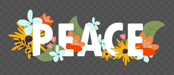 Vector inscription peace with flowers and leaves on a transparent background	