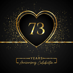 Fototapeta na wymiar 73 years anniversary celebration with gold heart and gold glitter on black background. 73 years anniversary logo golden colored with love. greeting, birthday party, wedding, event party.