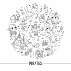 Vector black and white pirate round frame with pirates, ship and animals. Line treasure island card template or marine party design. Cute sea adventures illustration or coloring page.