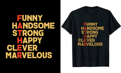 FUNNY HANDSOME STRONG HAPPY CLEVER MARVELOUS t shirt design