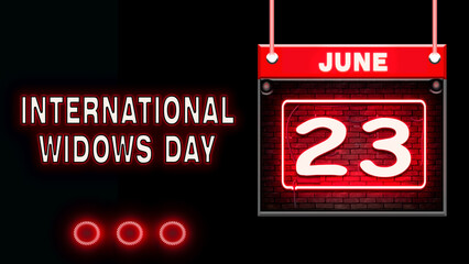 23 June, International Widows Day, Neon Text Effect on black Background