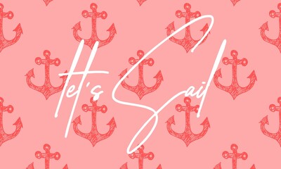 Obraz premium let's sail quote hand drawn lettering quote on the white background. Fun calligraphic ink inscription ,travel
