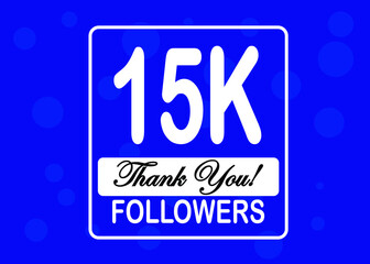 15000 followers, Thank You, social sites post. Thank you followers congratulation card. Vector illustration blue and white