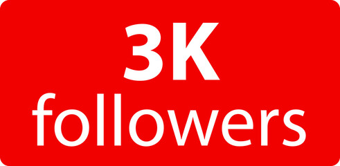 3k followers Red vector icon, subscribers sign, stamp, logo or button illustration.