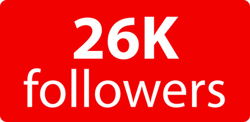 26k followers Red vector icon, subscribers sign, stamp, logo or button illustration.