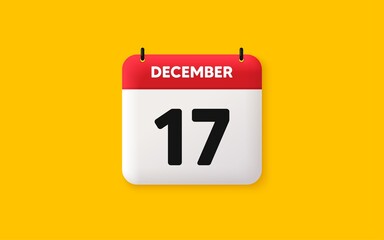 Calendar date 3d icon. 17th day of the month icon. Event schedule date. Meeting appointment time. Agenda plan, December month schedule 3d calendar and Time planner. 17th day day reminder. Vector