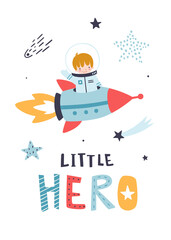Space poster with little astronaut flying on the rocket. Cute cosmic print with baby boy on the spaceship and lettering.