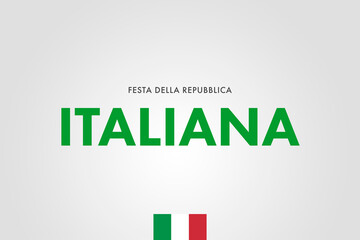 Republic day, national day of Italy  flag background. Translation: 