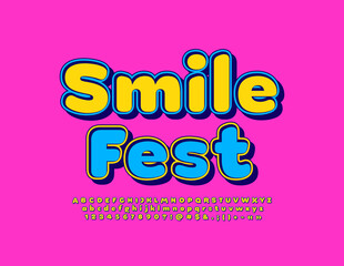 Vector bright poster Smile Fest. Happy modern Font. Trendy Alphabet Letters, Numbers and Symbols set