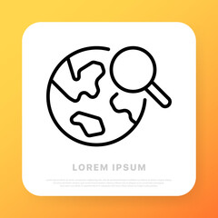Search by planet line icon. Earth, magnifying glass. Finding a place around the world. Location concept. Line icon style. Vector line icon for Business and Advertising
