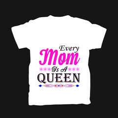 Every Mom is a Queen t-shirt design