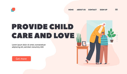Provide Child Care and Love Landing Page Template. Granny Comforting Grandson, Cheerful Grandmother Hug Little Grandson