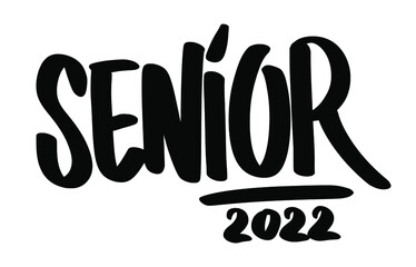 Senior 2022 handwritten text. Typography design to graduation. Handlettering print.
