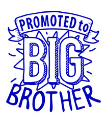 Promoted to big brother t-shirt decoration  - obrazy, fototapety, plakaty