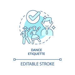 Dance etiquette turquoise concept icon. Rules and ethical code. Type of etiquette abstract idea thin line illustration. Isolated outline drawing. Editable stroke. Arial, Myriad Pro-Bold fonts used