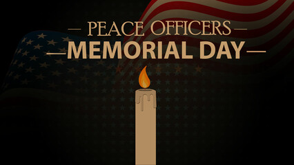 Peace Officers Memorial Day is  on May 15 of each year in  United States  Elegant Tribute Design for Those Who Served the Country.  Poster and template vector illustration.
