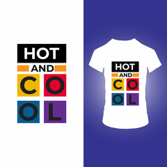 Hot and cool t shirt design