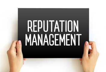 Reputation Management - influencing, controlling, enhancing, or concealing of an individual's or...