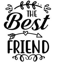 Friendship SVG Design,Best Friend Svg, Friends Shirt,Inspirational Quotes,Svg Files For Cricut,Friends Svg Bundle,Besties Svg, Friendship Svg,Svg Cut File, Sisters Svg,Best Friend Shirt,Silhouette Sv
