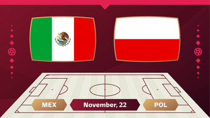 Mexico vs Poland, Football 2022, Group C. World Football Competition championship match versus teams intro sport background, championship competition final poster, vector illustration.
