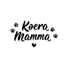 Translation from Estonian: Dog mom. Vector illustration. Lettering. Ink illustration.