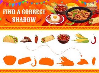 Fototapeta na wymiar Find a correct shadow of mexican food, kids game worksheet. Vector matching riddle with tacos, cocoa seed, chili pepper, burrito, bean soup, corn and jalapeno tex mex silhouettes maze
