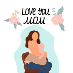 Mother feeding a baby. Breastfeeding illustration, Happy Mother's Day lettering. Perfect for card, flaer, gifts, poster, banner, birthday cards.