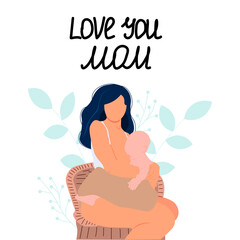 Mother feeding a baby. Breastfeeding illustration, Happy Mother's Day lettering. Perfect for card, flaer, gifts, poster, banner, birthday cards.